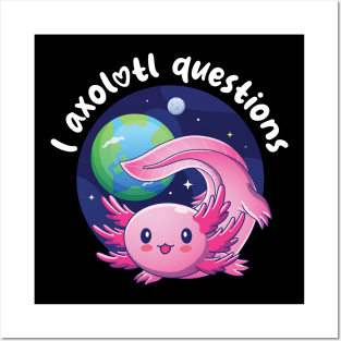 I Axolotl questions - pink (on dark colors) Posters and Art